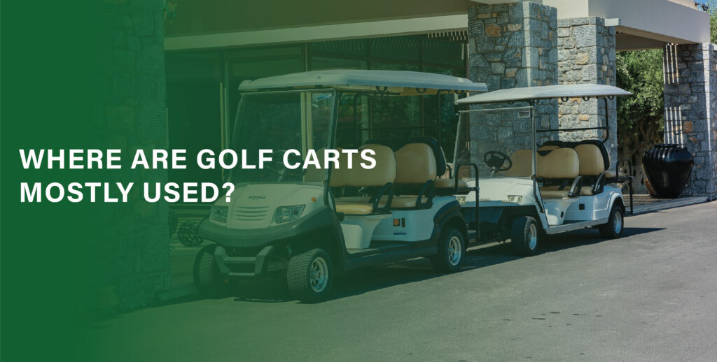 golf carts are used