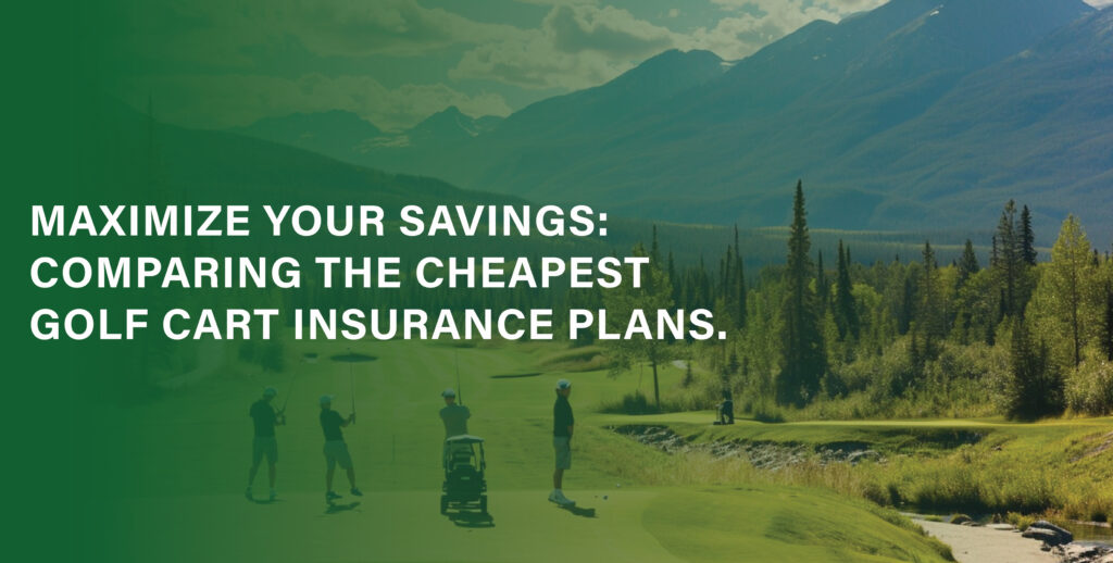 Cheapest Golf Cart Insurance Plans