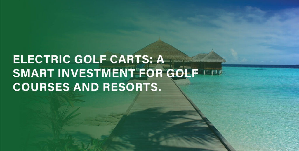 Smart Investment for Golf Courses and Resorts