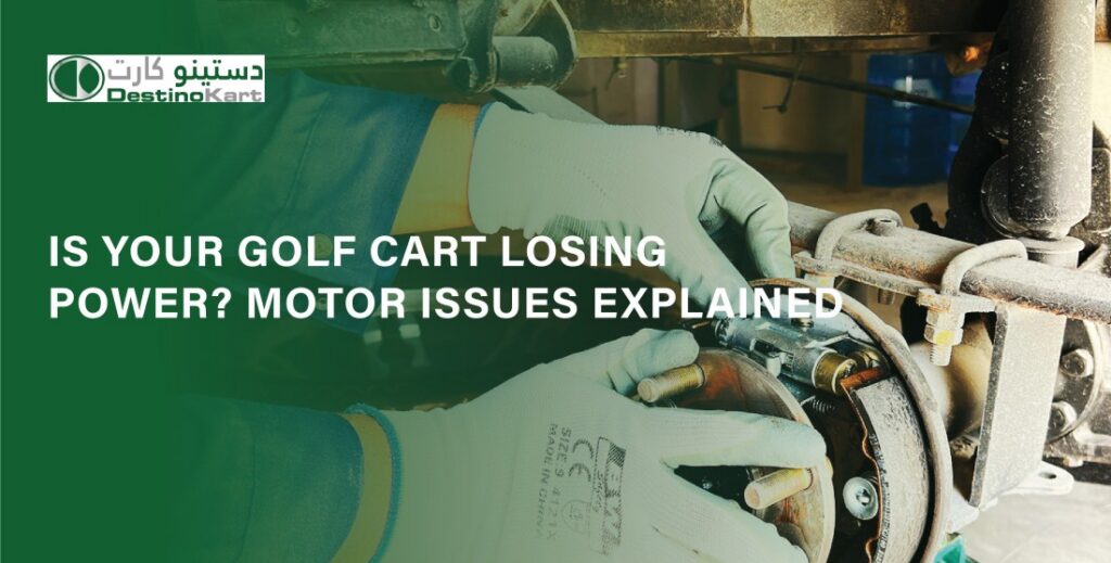 Is Your Golf Cart Losing Power? Motor Issues Explained